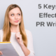 Image of woman thinking. Words next to her are: "5 Keys to Effective PR Writing"